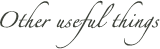 Other Useful Things